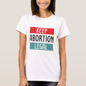 Houd abortus legaal t-shirt (Voorkant)