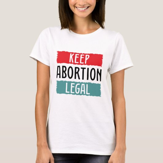 Houd abortus legaal t-shirt (Voorkant)