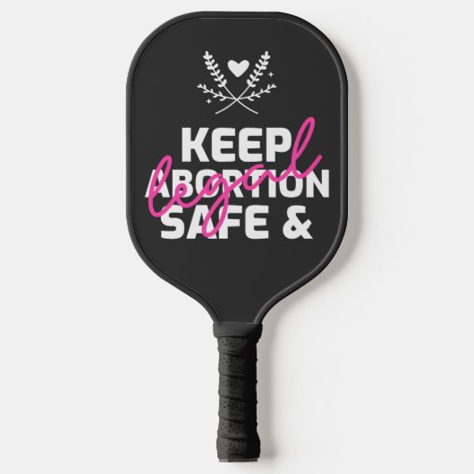 Houd abortus veilig en legaal pickleball paddle (Voorkant)