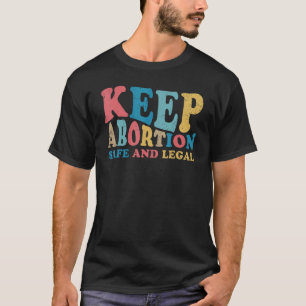 Houd abortus veilig en legaal pro keuze feminist V T-shirt