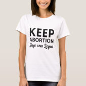 Houd abortus veilig en legaal t-shirt (Voorkant)