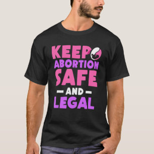 Houd abortus veilig en legals Pro Abortus 2 T-shirt