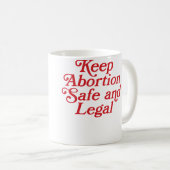 Houd Abortus Veilig En Wettelijk Koffiemok (Voorkant rechts)
