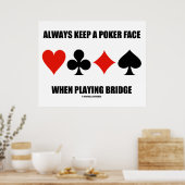 Houd altijd een pokergezicht wanneer het spelen va poster (Keuken)