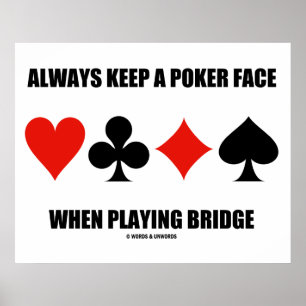 Houd altijd een pokergezicht wanneer het spelen va poster