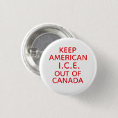 HOUD AMERIKAANSE I.C.E. UIT CANADA RONDE BUTTON 3,2 CM (Voorkant /achterkant)