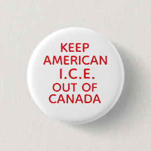 HOUD AMERIKAANSE I.C.E. UIT CANADA RONDE BUTTON 3,2 CM