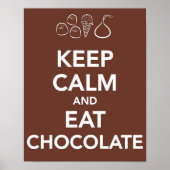 Houd "Calm and Eat Chocolade" Poster (Voorkant)