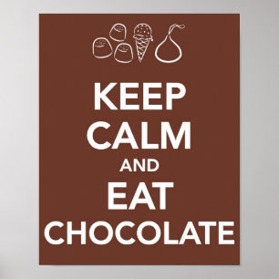 Houd "Calm and Eat Chocolade" Poster