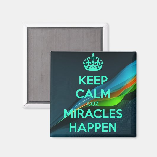 HOUD CALM COZ MIRACLES GEBEUREN MAGNEET (Voorkant / Achterkant)