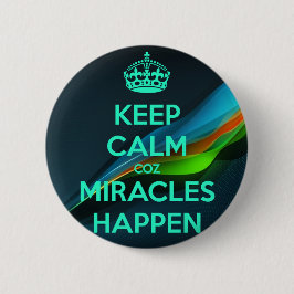 HOUD CALM COZ MIRACLES GEBEUREN RONDE BUTTON 5,7 CM