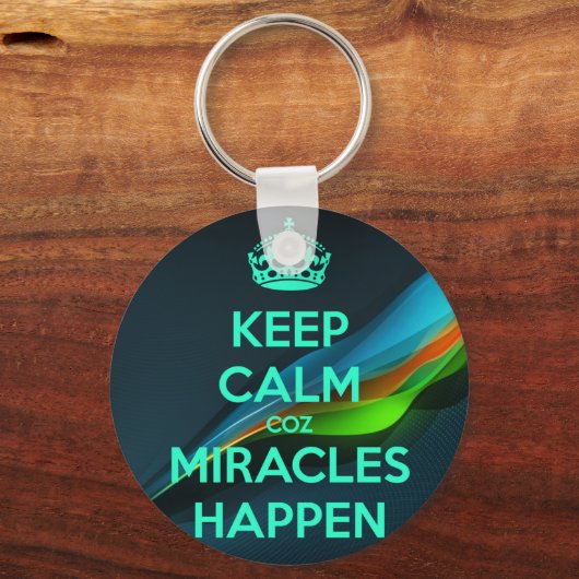 HOUD CALM COZ MIRACLES GEBEUREN SLEUTELHANGER (Voorkant)
