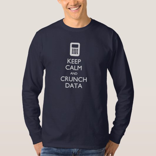 Houd Calm Crunch Data Big Data T-shirt (Voorkant)