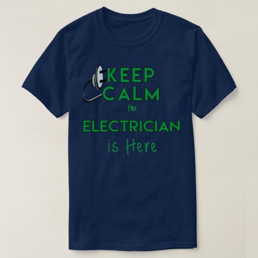 Houd Calm de elektricien hier 1 T-shirt (Design voorkant)