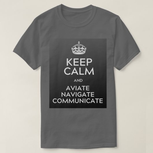 Houd Calm en aviate navigeren communiceren T-shirt (Design voorkant)