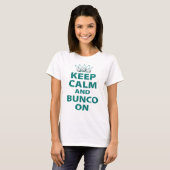 Houd Calm en Bunco op Ontwerp T-shirt (Voorkant volledig)