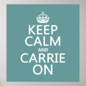 Houd Calm en Carrie aan (om het even welke kleur) Poster (Voorkant)