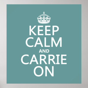Houd Calm en Carrie aan (om het even welke kleur) Poster