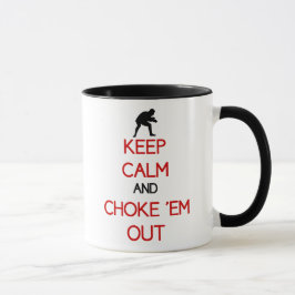 Houd Calm en Choke'em uit koffie-mok Mok