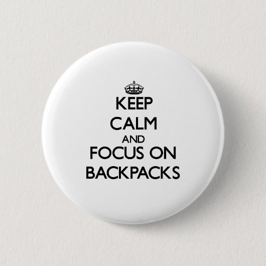 Houd Calm en concentreer me op Backpacks Ronde Button 5,7 Cm (Voorkant)
