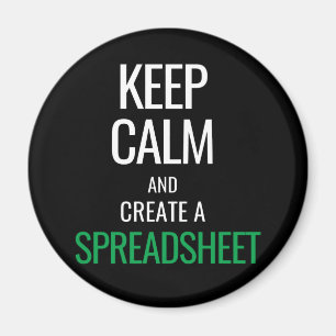 Houd Calm en Creëer a Spreadsheet - de Magnet van 