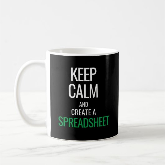 Houd Calm en Creëer a Spreadsheet - Excel Koffiemok (Links)
