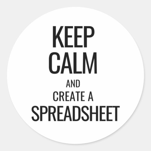 Houd Calm en Creëer a Spreadsheet - Excel Ronde Sticker (Voorkant)