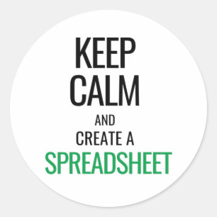 Houd Calm en Creëer a Spreadsheet - Excel Ronde Sticker