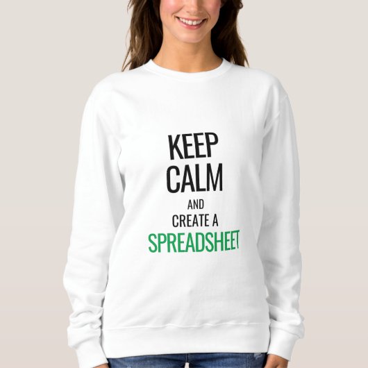 Houd Calm en Creëer a Spreadsheet - Excel Trui (Voorkant)
