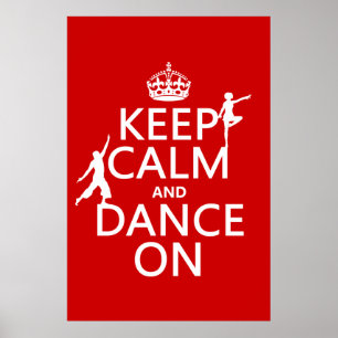 Houd Calm en Dance aan (in alle kleuren) Poster