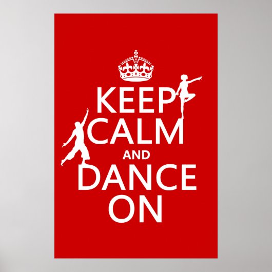 Houd Calm en Dance aan (in alle kleuren) Poster (Voorkant)