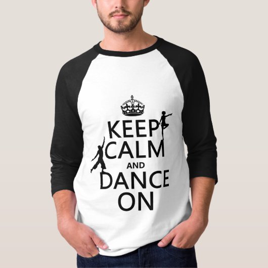 Houd Calm en Dance aan (in alle kleuren) T-shirt (Voorkant)
