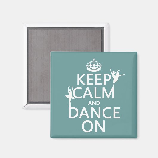 Houd Calm en Dans aan (ballet) (alle kleuren) Magneet (Voorkant / Achterkant)
