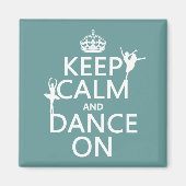 Houd Calm en Dans aan (ballet) (alle kleuren) Magneet (Voorkant)