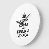 HOUD CALM EN DRINK EEN VODKA GROTE KLOK (Hoek)