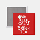 Houd Calm en Drink Tea - Alle kleuren Magneet (Voorkant / Achterkant)