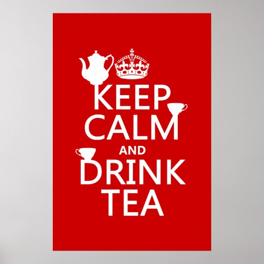 Houd Calm en Drink Tea - Alle kleuren Poster (Voorkant)