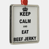 HOUD CALM EN EAT BEEF JERKY METALEN ORNAMENT (Rechts)