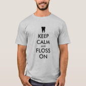 Houd Calm en floss op grappig t-shirt voor tandart (Voorkant)