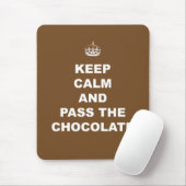 Houd Calm en geef het Chocolade over Muismat (Met muis)