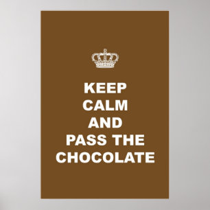 Houd Calm en geef het Chocolade over Poster