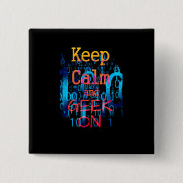 Houd Calm en geek op Binaire Code Vierkante Button 5,1 Cm