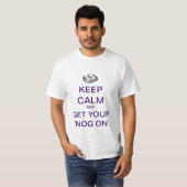 HOUD CALM EN haal je 'NOG' op T-Shirt! T-shirt (Voorkant volledig)