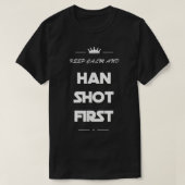Houd Calm en Han Shot First Funny Movie T-shirt 80 (Design voorkant)