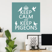 Houd Calm en houd Pigeons - alle kleuren Poster (Thuiskantoor)