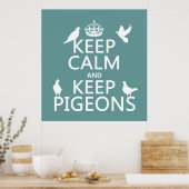 Houd Calm en houd Pigeons - alle kleuren Poster (Keuken)