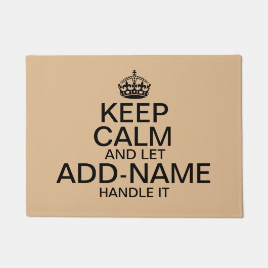 Houd Calm en laat "voeg naam toe"handvat het perso Deurmat (Voorkant)