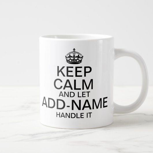 Houd Calm en laat "voeg naam toe"handvat het perso Grote Koffiekop (Rechts)