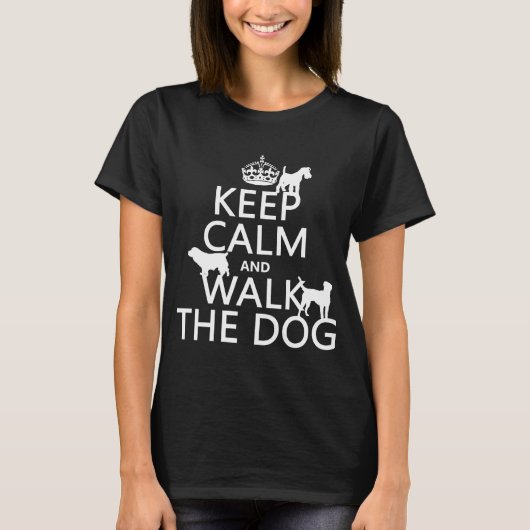 Houd Calm en loop de Hond - alle kleuren T-shirt (Voorkant)
