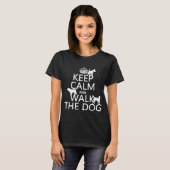 Houd Calm en loop de Hond - alle kleuren T-shirt (Voorkant volledig)